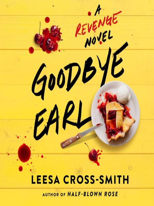 Title details for Goodbye Earl by Leesa Cross-Smith - Wait list